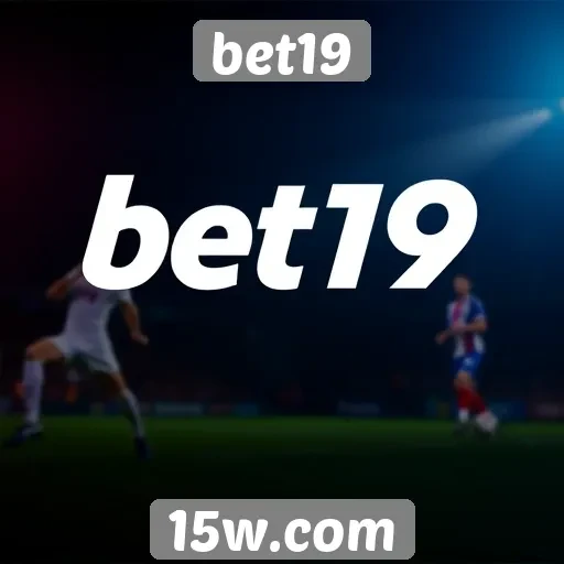 Vantagens da plataforma bet19 para apostadores iniciantes